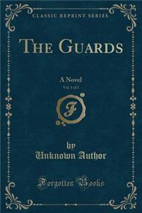 The Guards, Vol. 1 of 2