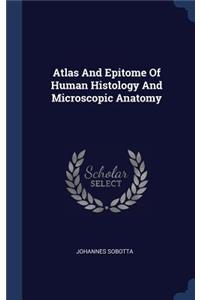 Atlas And Epitome Of Human Histology And Microscopic Anatomy