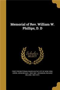 Memorial of Rev. William W. Phillips, D. D