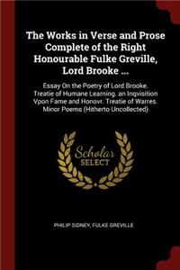The Works in Verse and Prose Complete of the Right Honourable Fulke Greville, Lord Brooke ...