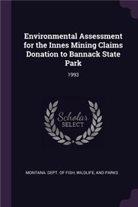 Environmental Assessment for the Innes Mining Claims Donation to Bannack State Park