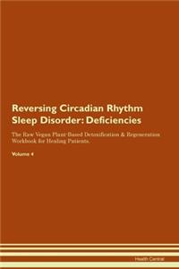 Reversing Circadian Rhythm Sleep Disorder