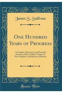 One Hundred Years of Progress