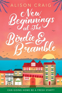 New Beginnings at The Birdie and Bramble