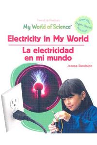 Electricity in My World/La Electricidad En Mi Mundo