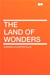 The Land of Wonders