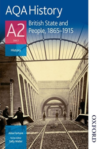 AQA History A2 Unit 3 British State and People, 1865-1915