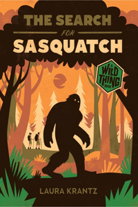 Search for Sasquatch (a Wild Thing Book)