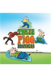 Three Pigg Brothers