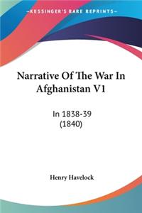 Narrative Of The War In Afghanistan V1