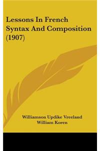 Lessons In French Syntax And Composition (1907)