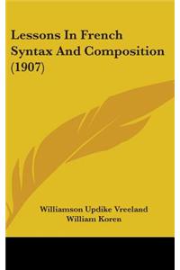 Lessons In French Syntax And Composition (1907)