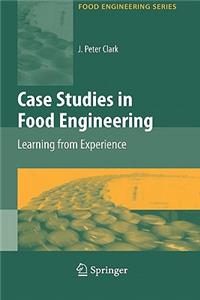 Case Studies in Food Engineering