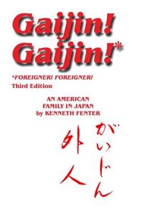 Gaijin! Gaijin! Third Edition