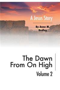 The Dawn from on High