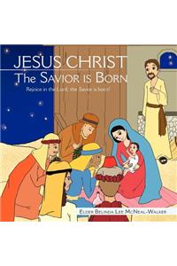 Jesus Christ the Savior Is Born