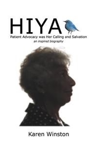 Hiya: Patient Advocacy Was Her Calling and Salvation