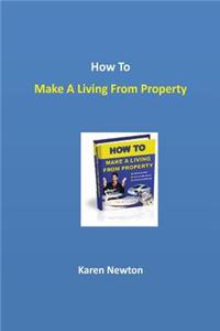 How To Make A Living From Property