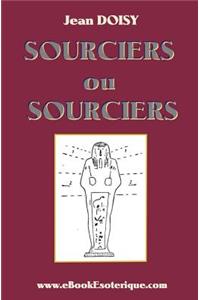 Sourciers ou Sorciers ?