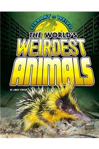 World's Weirdest Animals