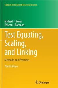 Test Equating, Scaling, and Linking