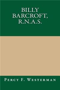 Billy Barcroft, R.N.A.S.