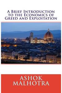 Brief Introduction to the Economics of Greed and Exploitation