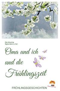 Oma und ich und die Frühlingszeit