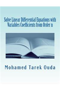 Solve Linear Differential Equations with Variables Coefficients from Order n