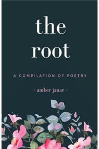 The Root: A Compilation of Poetry