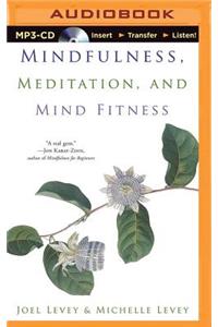 Mindfulness, Meditation, and Mind Fitness