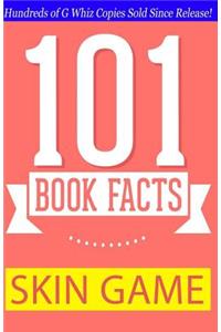 Skin Game - 101 Book Facts: #1 Fun Facts & Trivia Tidbits