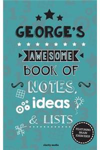 George's Awesome Book Of Notes, Lists & Ideas