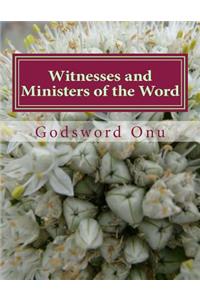 Witnesses and Ministers of the Word