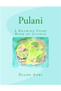 Pulani: The Book: A Rhyming Story Book of Guahan