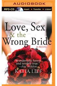 Love, Sex & the Wrong Bride