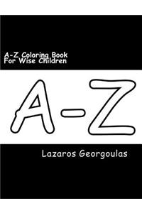 A-Z Coloring Book For Wise Children