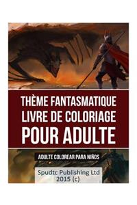 Thème fantasmatique Livre de coloriage pour adulte