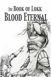 The Book of Lokk: Blood Eternal