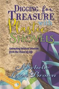 Digging for Treasure with Plastic Shovels
