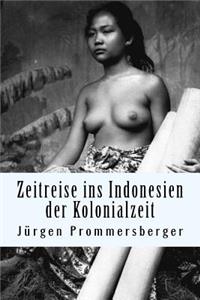Zeitreise ins Indonesien der Kolonialzeit