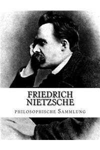 Friedrich Nietzsche, philosophische Sammlung