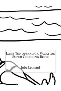 Lake Tohopekaliga Vacation Super Coloring Book