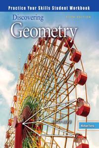DISCOVERING GEOMETRY: PRACTICE YOUR SKIL