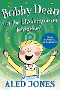 Bobby Dean and the Underground Kingdom