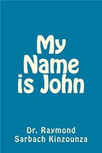 My Name is John