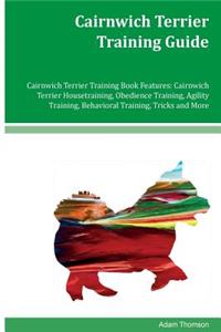 Cairnwich Terrier Training Guide Cairnwich Terrier Training Book Features