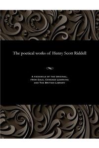 Poetical Works of Henry Scott Riddell