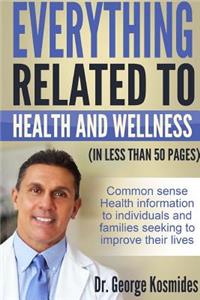 Everything Related To Health And Wellness
