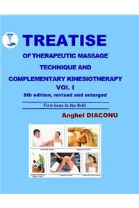 TREATISE OF THERAPEUTIC MASSAGE TECHNIQUE AND COMPLEMENTARY KINESIOTHERAPY Volume 1